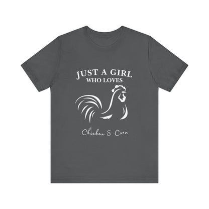 Country Chick Tee: Just a Girl Who Loves Chickens & Corn, Farm Life T-Shirt, Gift for Farmers, Summer Style, Cute Animal Shirt