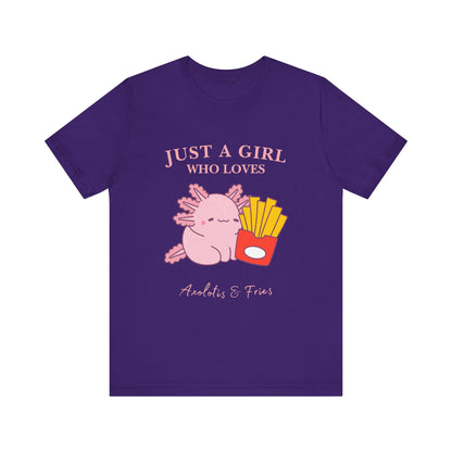 Just a Girl Who Loves Axolotls & Fries Tee, Cute Graphic Tee, Animal Lover Shirt, Fun Summer T-Shirt, Gift for Her
