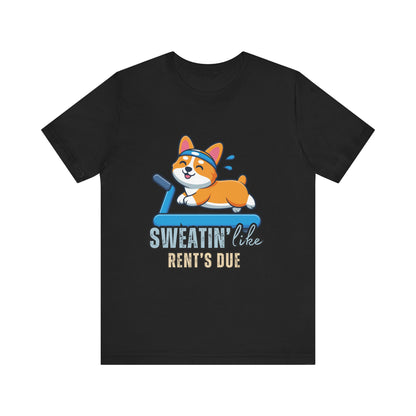 Funny Corgi Workout Tee - 'Sweatin' Like Rent's Due', Gift for Dog Lovers, Pet Enthusiasts, Gym Enthusiasts, Humor T-Shirt, Casual Clothing