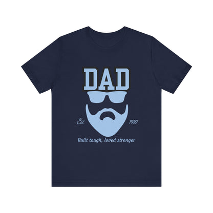 Dad Beard Unisex Jersey Tee - Built Tough, Loved Stronger, Father's Day Gift, Dad Shirt, Cool Dad Tee, Gift for Dads