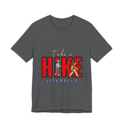 Take a Hike Unisex T-Shirt, Hiking Shirt, Adventure Tee, Gift for Outdoor Lovers, Travel Apparel, Nature Walk T-Shirt