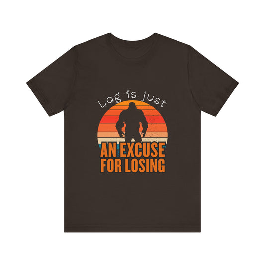 Funny Gaming Tee - 'Lag is Just An Excuse for Losing' Unisex Jersey Short Sleeve Tee, Gamer Gift, Casual Wear, Online Gaming, Quirky