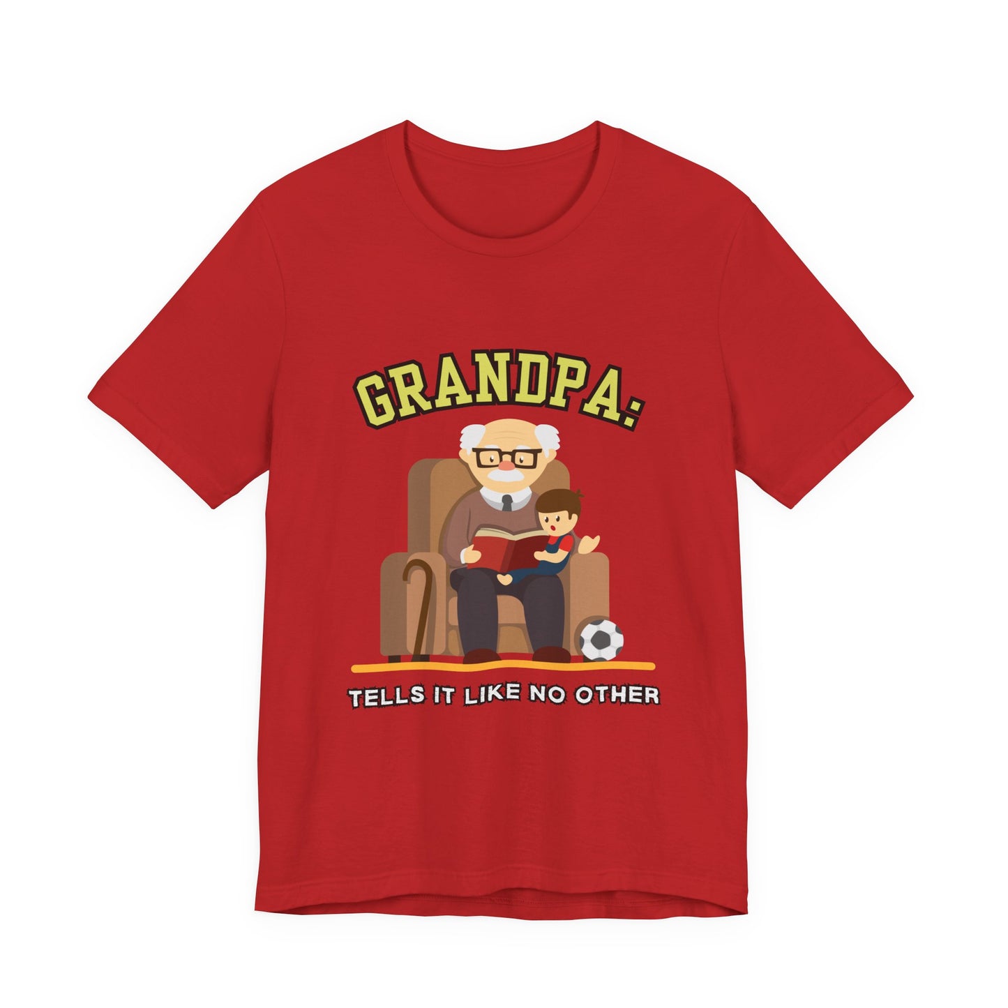 Grandpa Tells It Like No Other Tee | Funny Unisex Short Sleeve, Gift for Grandpa, Family Reunion Wear, Casual Everyday Shirt, Father's [...]