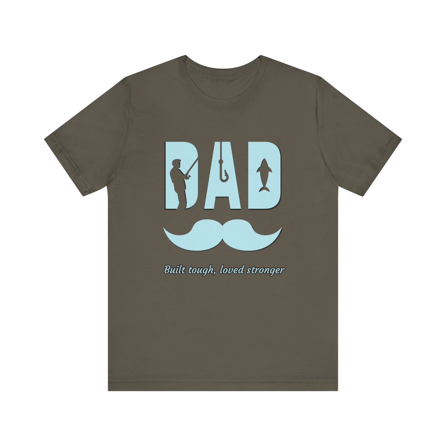 Dad Fishing Tee - Built Tough, Loved Stronger | Father's Day Gift, Unisex Short Sleeve T-Shirt, Casual Wear, Fishing Lover Gift, Dad Shirt