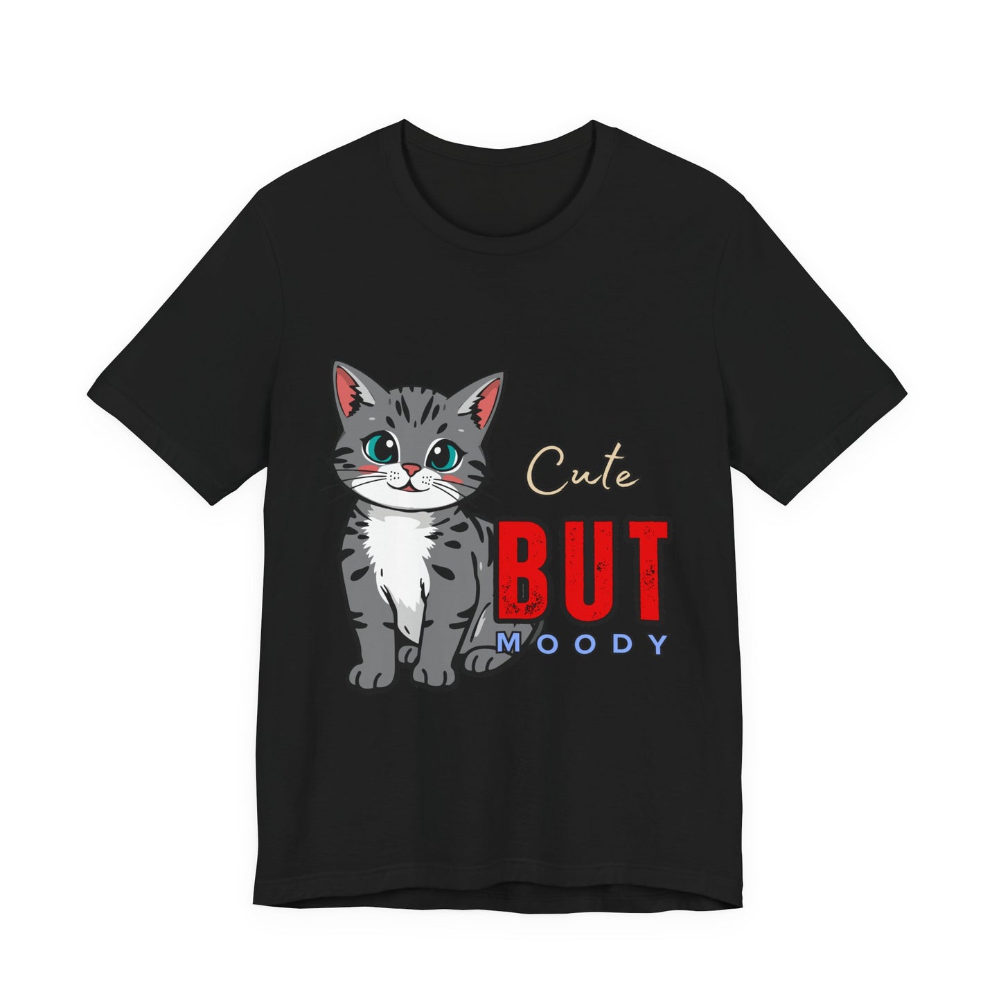 Cute but Moody Cat Tee, Unisex Jersey Short Sleeve, Cat Lover Gift, Funny Animal Shirt, Pet Parent Apparel, Birthday Gift