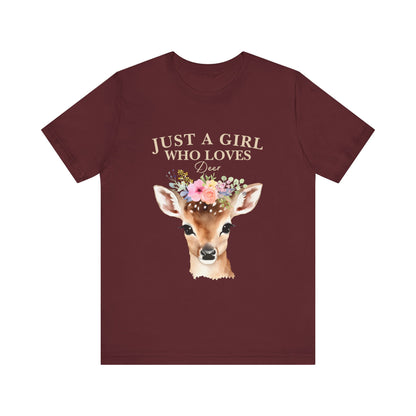 Just a Girl Who Loves Deer T-Shirt | Nature Lover Tee | Perfect Gift for Wildlife Enthusiasts, Birthdays, and Casual Outings