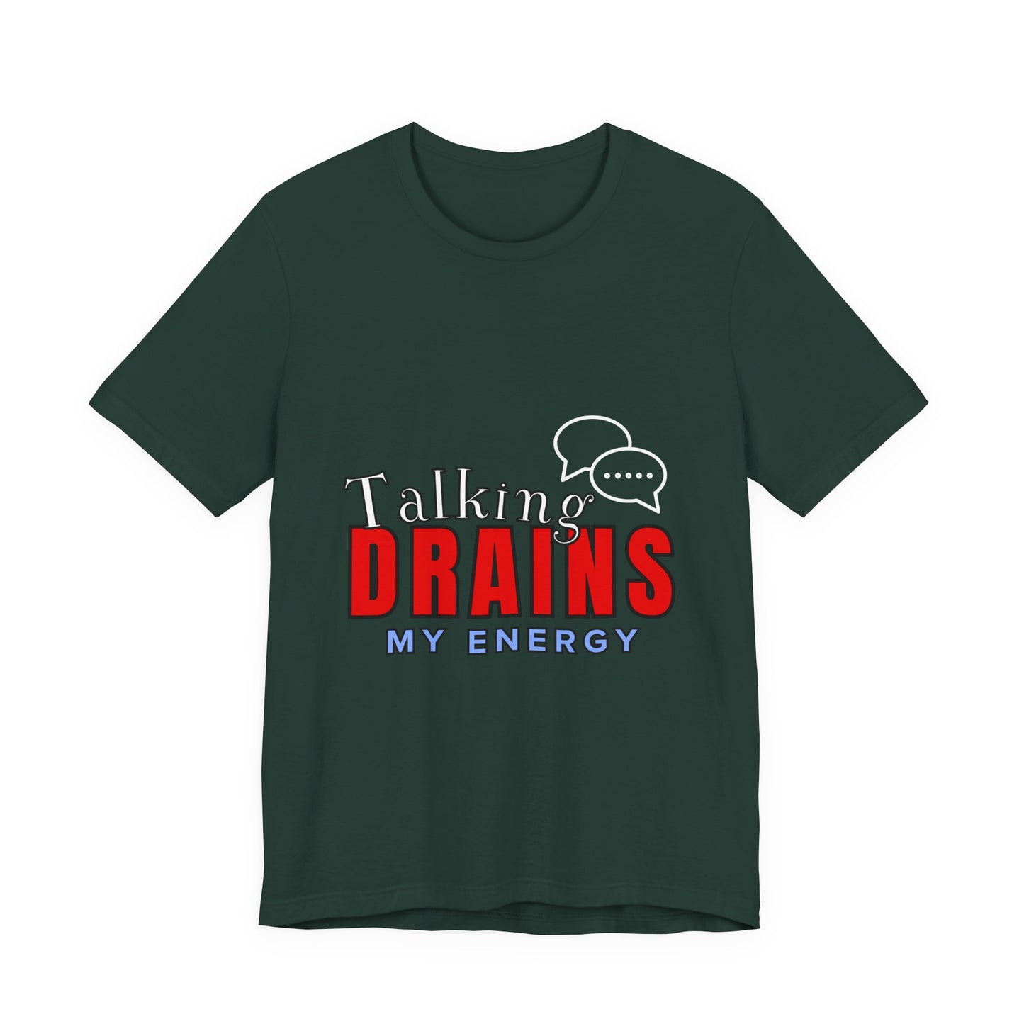 Talking Drains My Energy Unisex Tee, Funny Quote Shirt, Gift for Introverts, Casual Wear, Conversation Starter T-Shirt