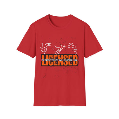 Licensed Repair Humor Unisex T-Shirt, Funny Gift for Handyman, Plumbing Lover, Homeowner Gift, Plumber T-shirt