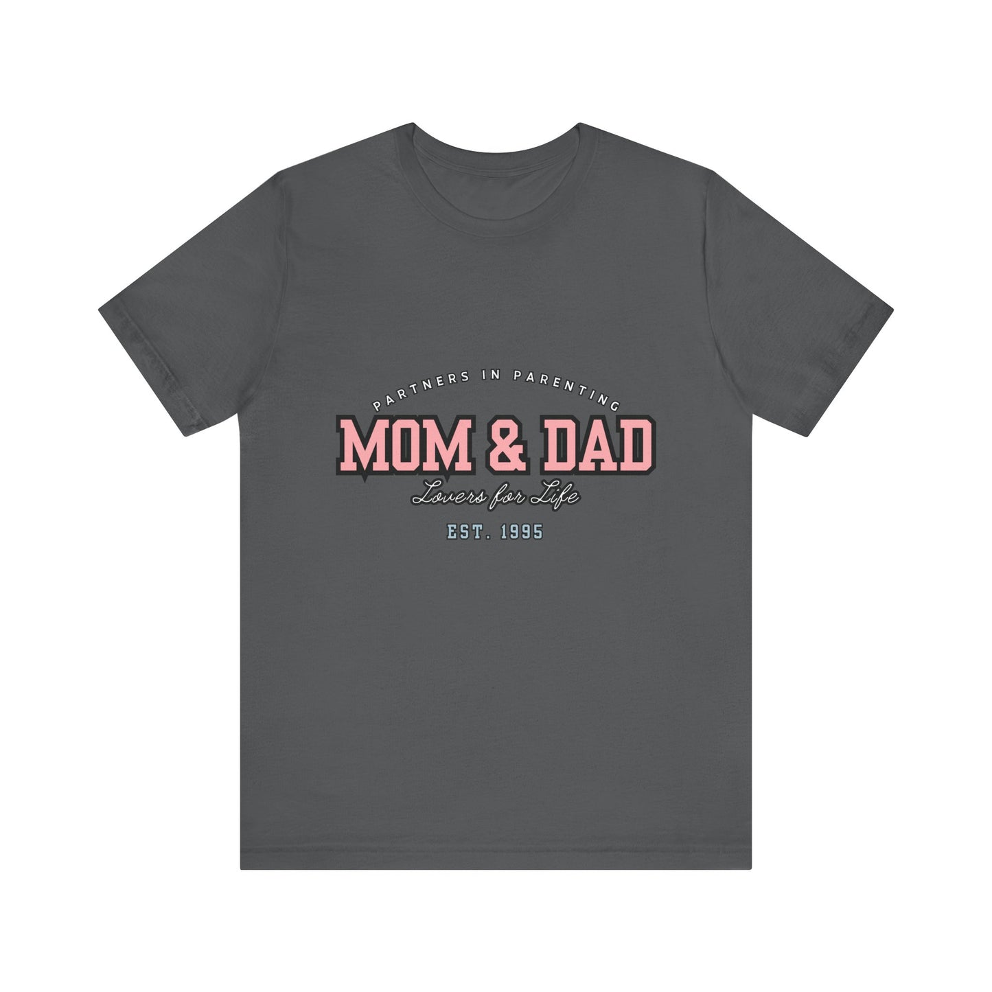 Mom & Dad Unisex Jersey Tee - Perfect for Parenting, Family Gifts, Holidays, Fun, Casual Wear