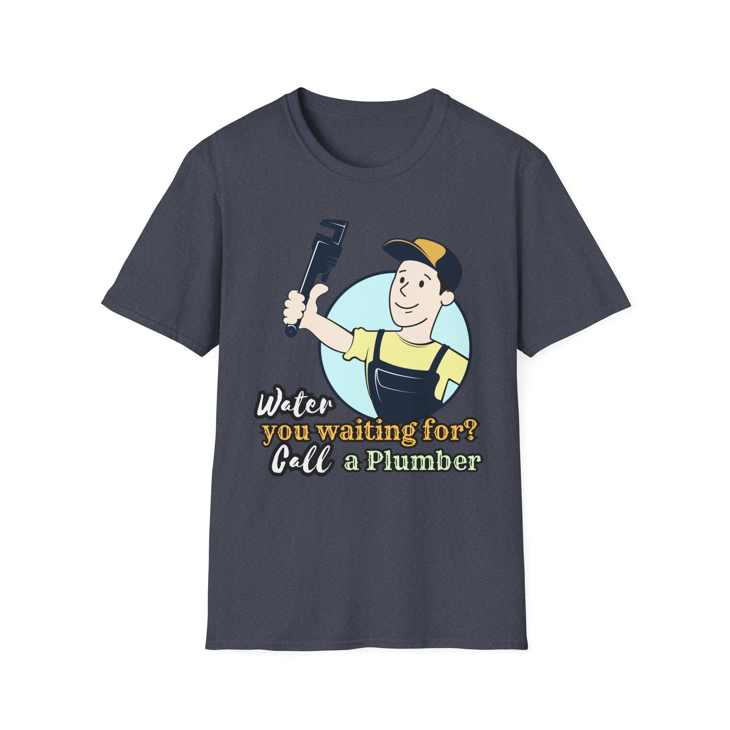 Funny Plumbing T-Shirt, Plumbing Gifts, Water You Waiting For?, Call a Plumber Shirt, Unisex Graphic Tee, Plumbing Humor Tee