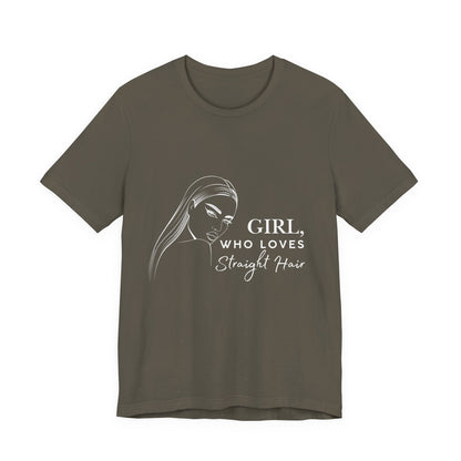 Girl Who Loves Straight Hair Tee, Unisex T-Shirt, Fashion Tee, Hair Lover Gift, Casual Outfit, Trendy Style