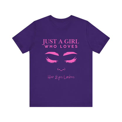 Just a Girl Who Loves Her Eyelashes Tee, Cute Graphic Shirt, Makeup Lover Gift, Beauty Enthusiast Top, Fun Fashion Tee, Birthday Gift