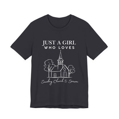 Just a Girl Who Loves Sunday Church & Sermon Tee | Christian Girl T-shirt | Cute Christian Faith T-shirt | Jesus Lover Tee