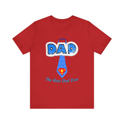 Best Dad Ever T-Shirt, Father's Day Gift, Dad Humor Tee, Unisex Short Sleeve Tee, Family Reunion Shirt, Gift for Dad