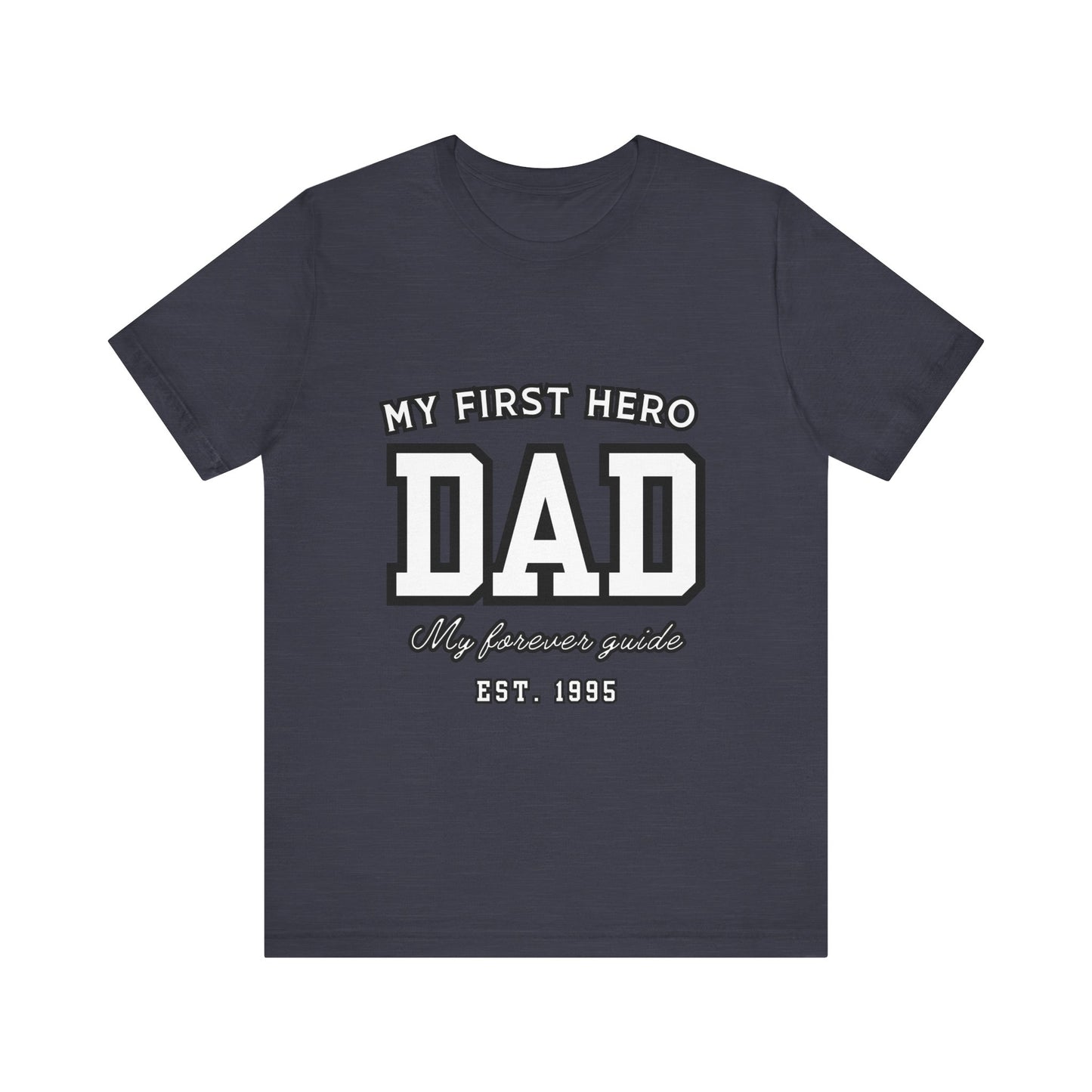 Dad Hero T-Shirt, Father's Day Gift, Unisex Tee, Family Love Shirt, Dad Appreciation, Casual Wear