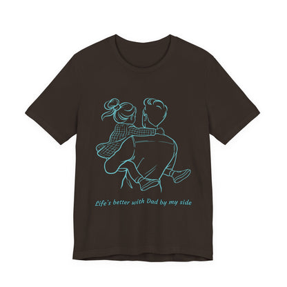Father-Daughter Bonding Tee - 'Life's Better with Dad by My Side', Gift for Dad, Family T-Shirt, Unisex Summer Shirt, Casual Wear, [...]