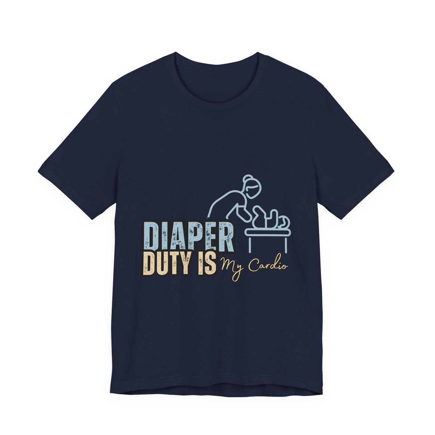Diaper Duty Is My Cardio Tee, Funny Parent T-Shirt, Baby Shower Gift, Dad Humor Shirt, New Mom Gift, Unisex Short Sleeve Tee
