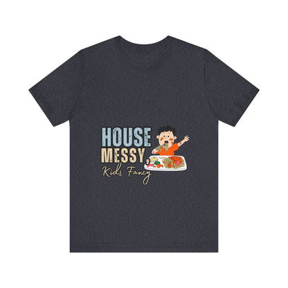 Messy House Kids Funny Tee, Unisex Short Sleeve Shirt, Family Humor Gift, Parenting Humor T-Shirt, Kids Mess T-Shirt