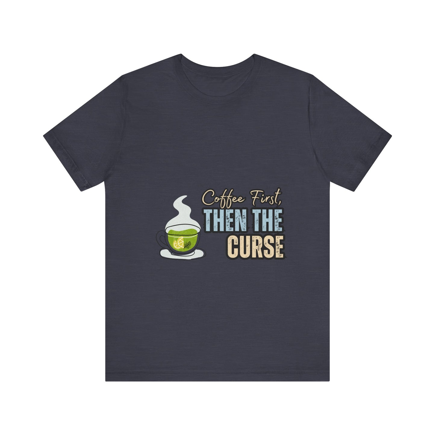 Coffee First Unisex Tee - Perfect for Coffee Lovers, Gift for Baristas, Funny Coffee T-Shirt, Casual Wear, Unique Gift Idea