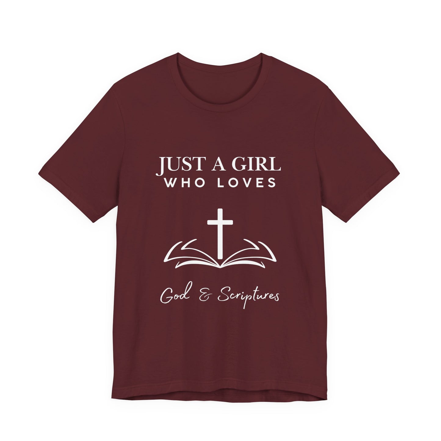 Faith-Inspired Graphic Tee - Just a Girl Who Loves God & Scriptures, Everyday Wear, Christian Apparel, Gift for Her, Religious T-Shirt