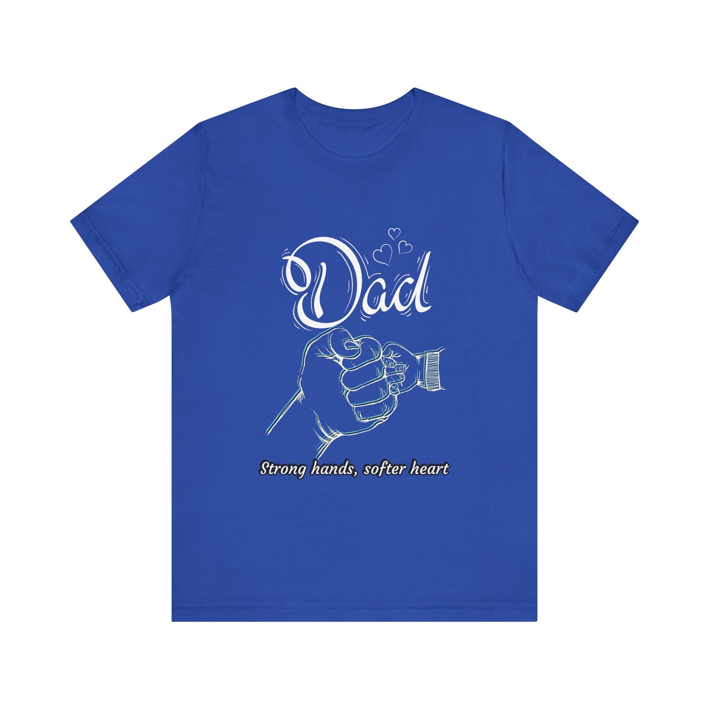 Dad Strong Hands, Softer Heart Tee | Unisex Father's Day Gift, Casual Wear, Family Reunion, Gift for Dad, Funny Dad Shirt