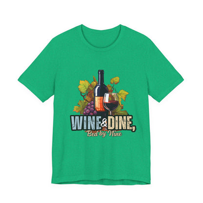 Wine & Dine Short Sleeve Tee | Perfect for Food Lovers, Wine Enthusiasts, Casual Gatherings, Gifts, Unisex Apparel