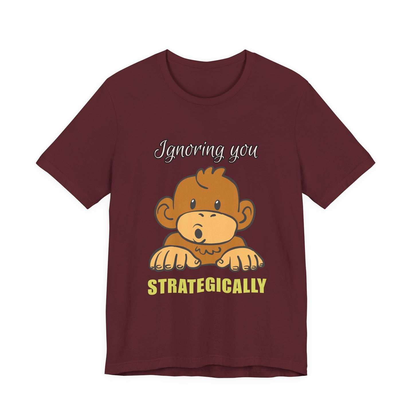 Ignoring You Strategically, Cute Monkey Humor Unisex Tee, Funny Shirt, Gift for Animal Lovers, Birthday Present, Casual Wear, Everyday Humor