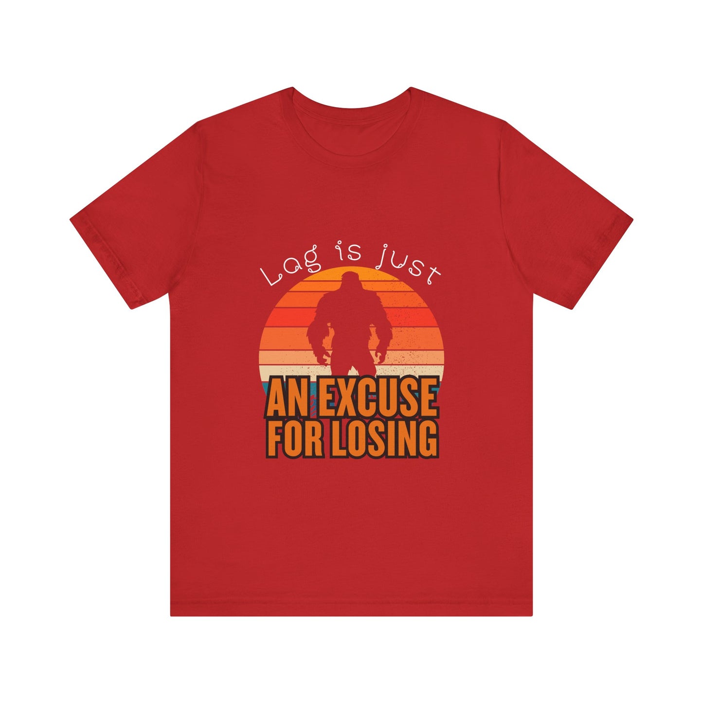 Funny Gaming Tee - 'Lag is Just An Excuse for Losing' Unisex Jersey Short Sleeve Tee, Gamer Gift, Casual Wear, Online Gaming, Quirky