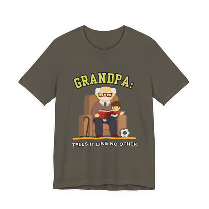 Grandpa Tells It Like No Other Tee | Funny Unisex Short Sleeve, Gift for Grandpa, Family Reunion Wear, Casual Everyday Shirt, Father's [...]
