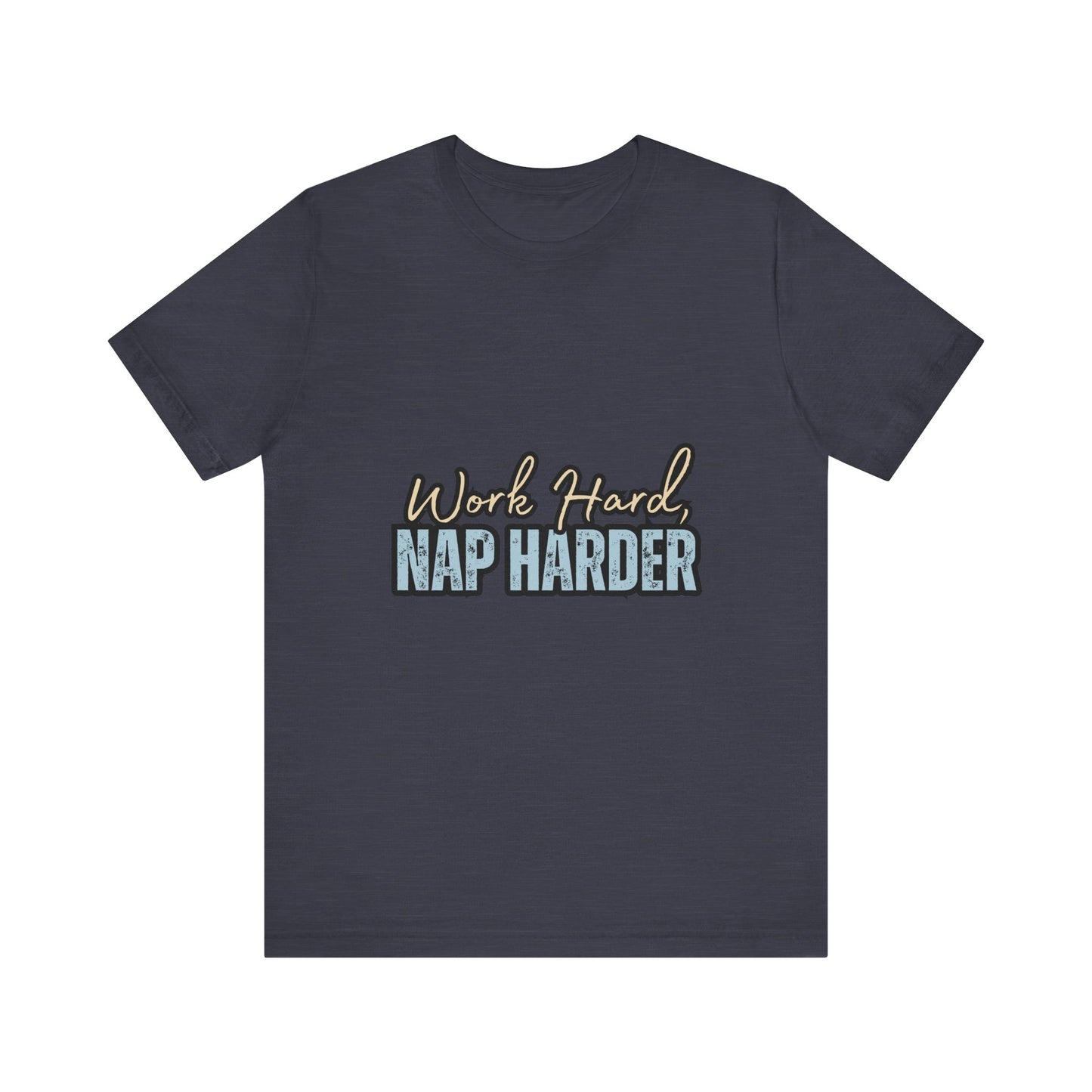 Work Hard, Nap Harder Unisex Jersey Short Sleeve Tee, Funny T-Shirt, Gift for Nappers, Casual Wear, Relaxation Shirt, Birthday Gift, [...]