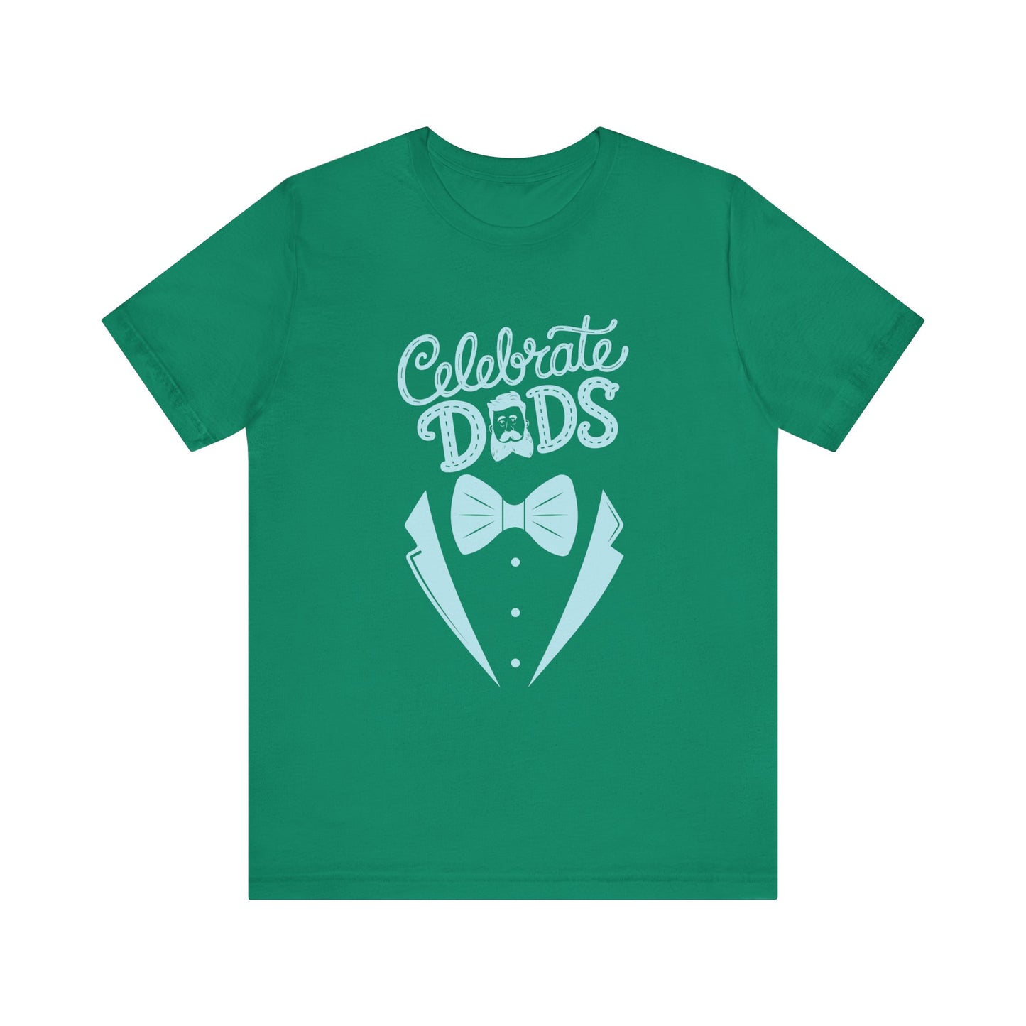 Celebrate Dads Unisex Jersey Tee – Perfect Gift for Father's Day, Casual Wear, Dad Appreciation, Birthday, Everyday Comfort