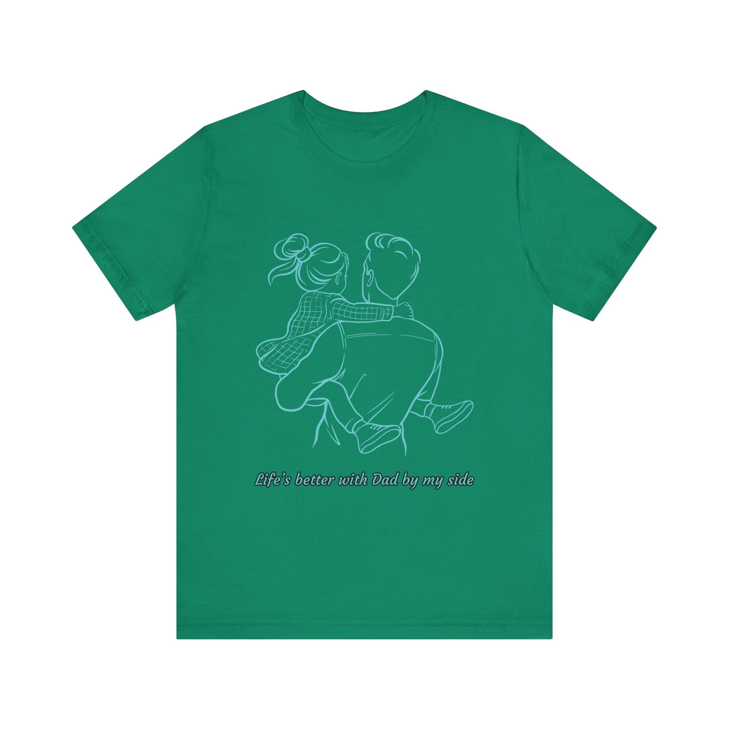 Father-Daughter Bonding Tee - 'Life's Better with Dad by My Side', Gift for Dad, Family T-Shirt, Unisex Summer Shirt, Casual Wear, [...]