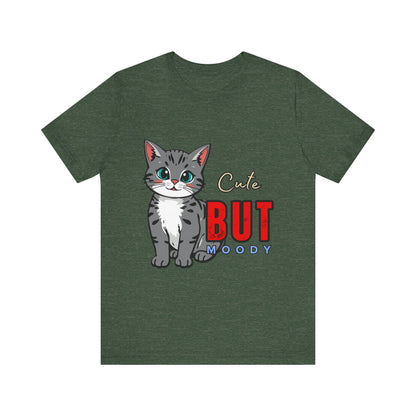 Cute but Moody Cat Tee, Unisex Jersey Short Sleeve, Cat Lover Gift, Funny Animal Shirt, Pet Parent Apparel, Birthday Gift