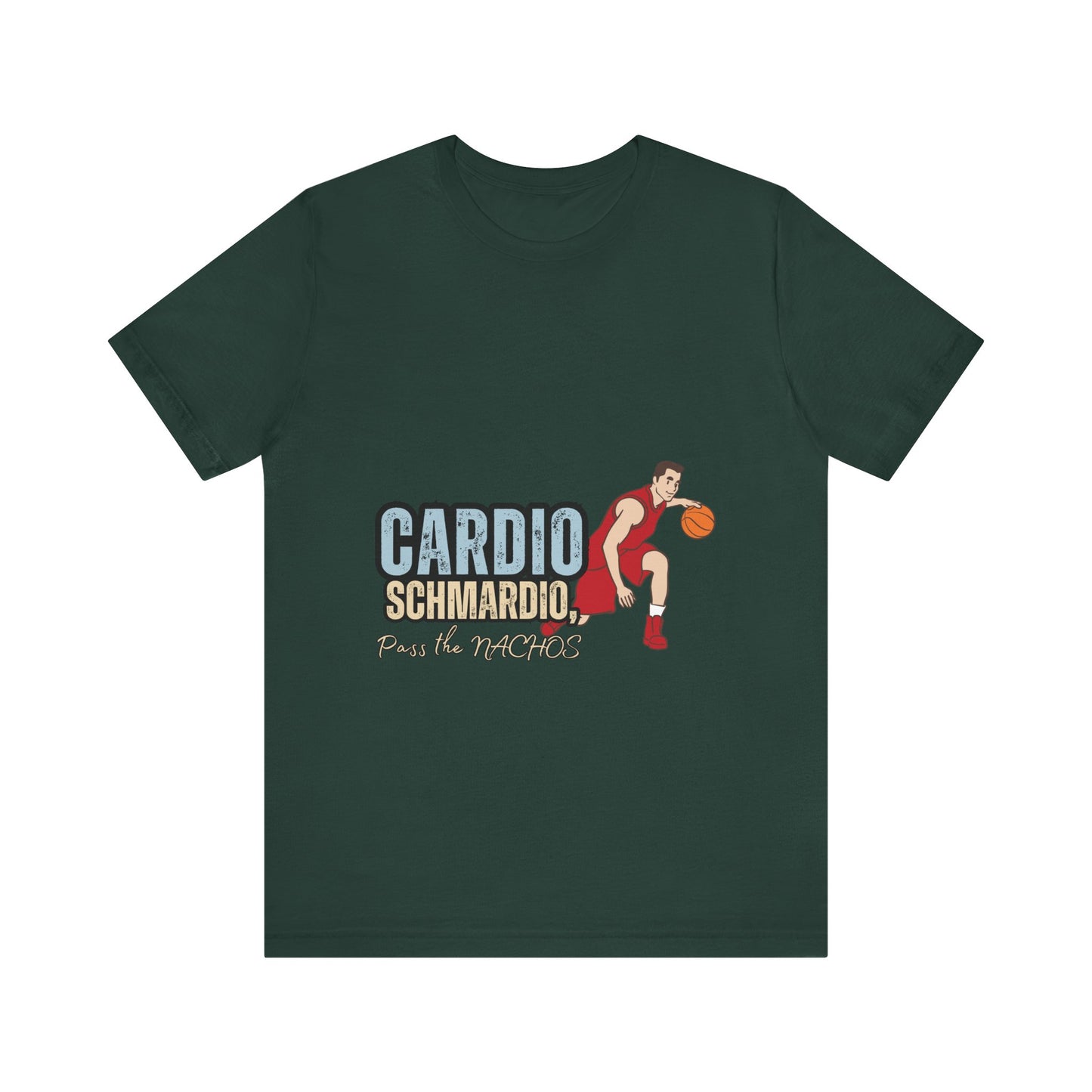 Funny Basketball Tee: "Cardio Schmardio!" Play the Nachos, Unisex Jersey Short Sleeve T-Shirt, Sports Enthusiast Gift, Gym Humor Shirt