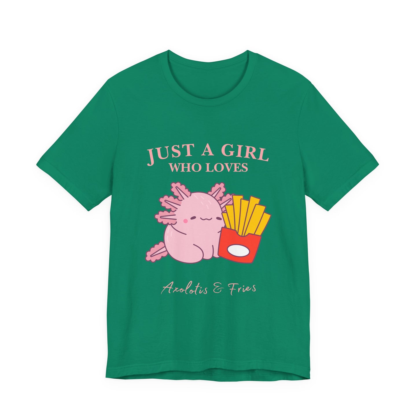 Just a Girl Who Loves Axolotls & Fries Tee, Cute Graphic Tee, Animal Lover Shirt, Fun Summer T-Shirt, Gift for Her