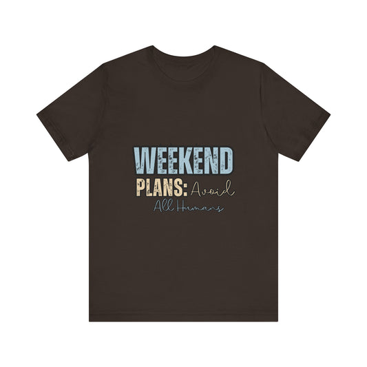 Weekend Plans Unisex Jersey Tee, Casual T-Shirt, Gift for Friends, Relaxed Weekend Vibes, Birthday Gift, Comfy Tee