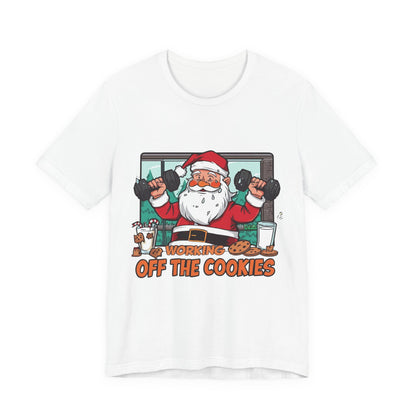 Santa Claus 'Working Off the Cookies' Tee | Christmas Funny T-Shirt |  Cookies Lover Gift | Holiday Apparel