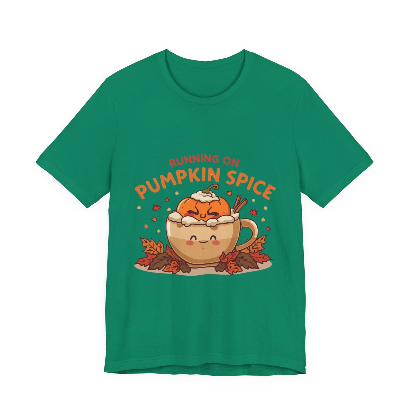 Pumpkin Spice Tee { Thanksgiving Top | Sarcastic Quote | Halloween T-Shirt | Funny Shirt | Gift T-Shirt
