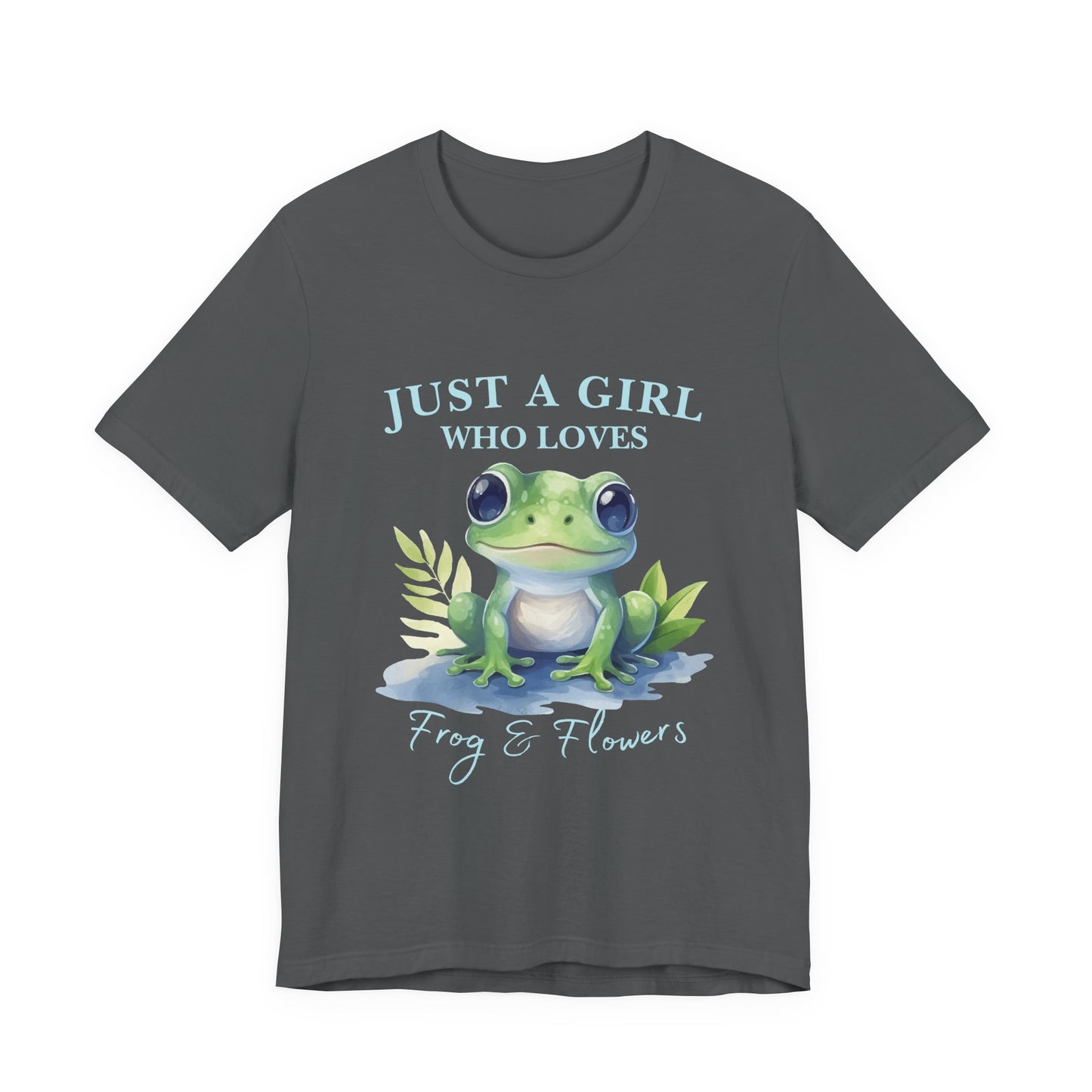 Frog Lover Tee, Just a Girl Who Loves Frog & Flowers, Cute Graphic T-Shirt, Nature Lover Gift, Spring Fashion, Animal Tee, Unique Apparel