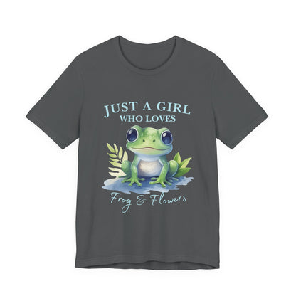 Frog Lover Tee, Just a Girl Who Loves Frog & Flowers, Cute Graphic T-Shirt, Nature Lover Gift, Spring Fashion, Animal Tee, Unique Apparel
