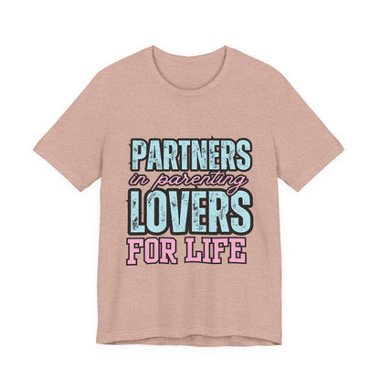 Partners in Parenting Lovers for Life Tee, Unisex T-Shirt, Couple's Gift, Family Apparel, Valentine’s Day, Anniversary, Parenting Humor