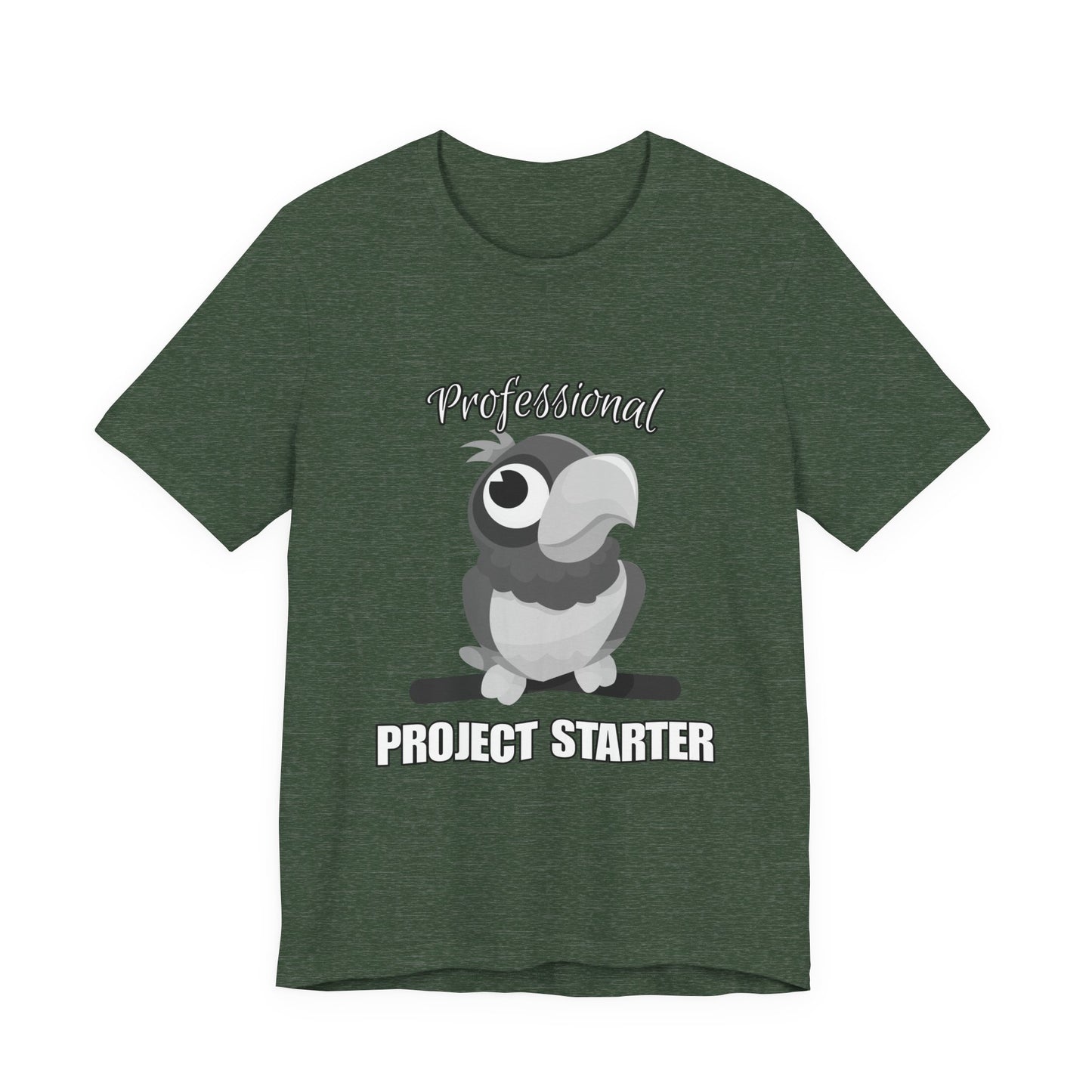 Professional Project Starter Tee, Funny Gift for Creatives, Motivational T-Shirt, Casual Wear, Unique Graphic Top