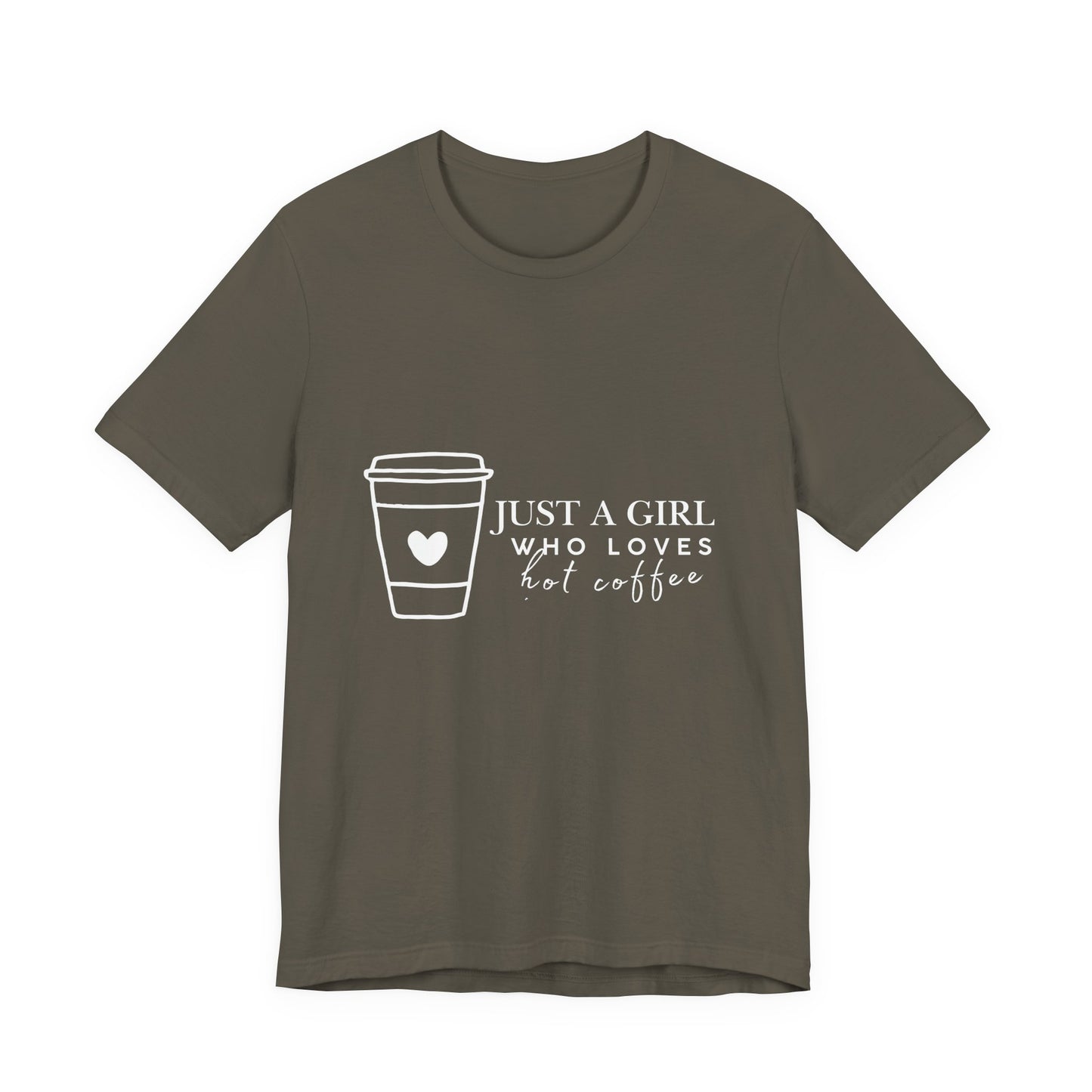 Just a Girl Who Loves Hot Coffee Tee, Unisex Coffee Lover T-Shirt, Cute Tee for Her, Gift for Coffee Enthusiasts, Inspirational Apparel