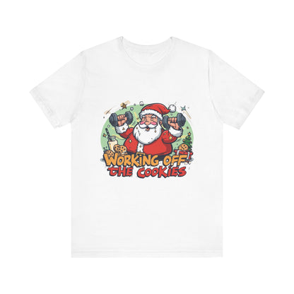Funny Santa Workout Tee, Holiday Gift for Fitness Lovers, Christmas T-Shirt, Unisex Short Sleeve Shirt, Cookie Lover Gift