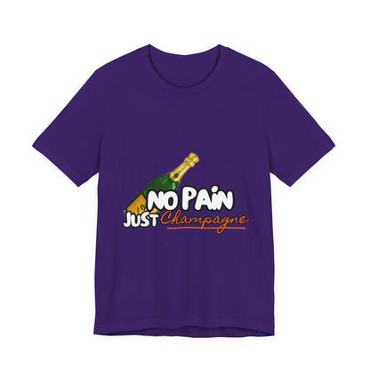No Pain Just Champagne Tee, Unisex Jersey Tee, Relaxed Shirt for Celebrations, Gift for Friends, Party Wear, Fun Casual Outfit
