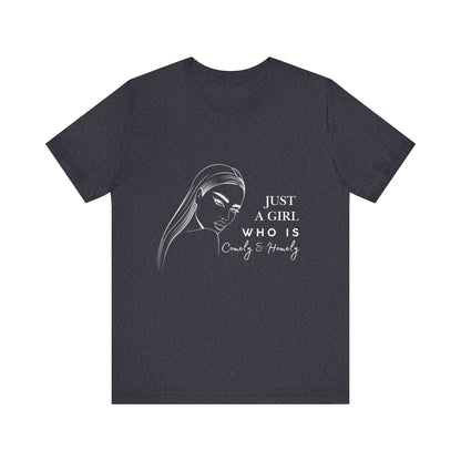 Stylish Unisex Tee - Just a Girl Who is Comely & Homely | Casual Wear, Gift for Her, Everyday Fashion, Trendy Apparel, Graphic Tee
