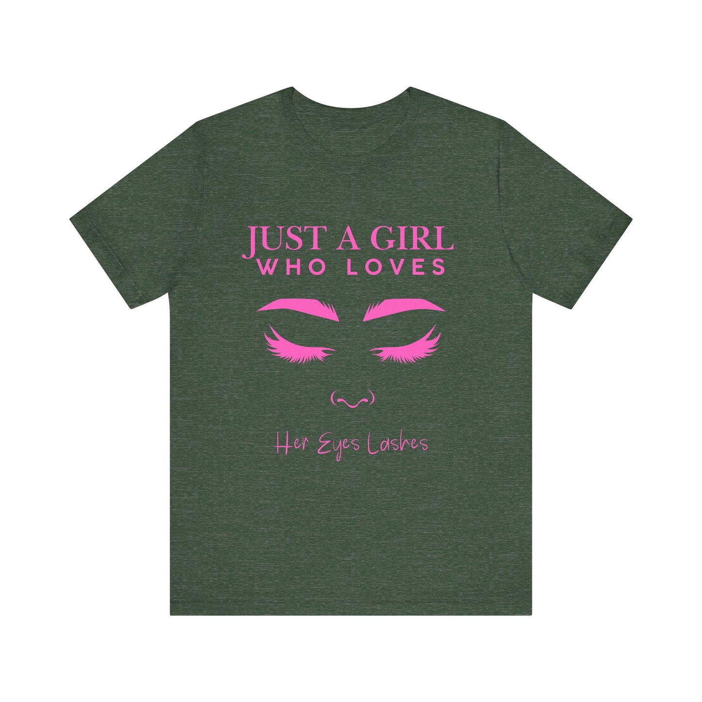 Just a Girl Who Loves Her Eyelashes Tee, Cute Graphic Shirt, Makeup Lover Gift, Beauty Enthusiast Top, Fun Fashion Tee, Birthday Gift