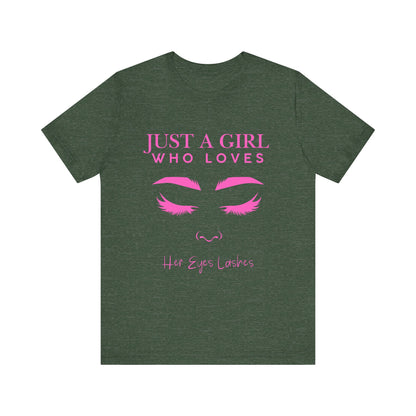Just a Girl Who Loves Her Eyelashes Tee, Cute Graphic Shirt, Makeup Lover Gift, Beauty Enthusiast Top, Fun Fashion Tee, Birthday Gift