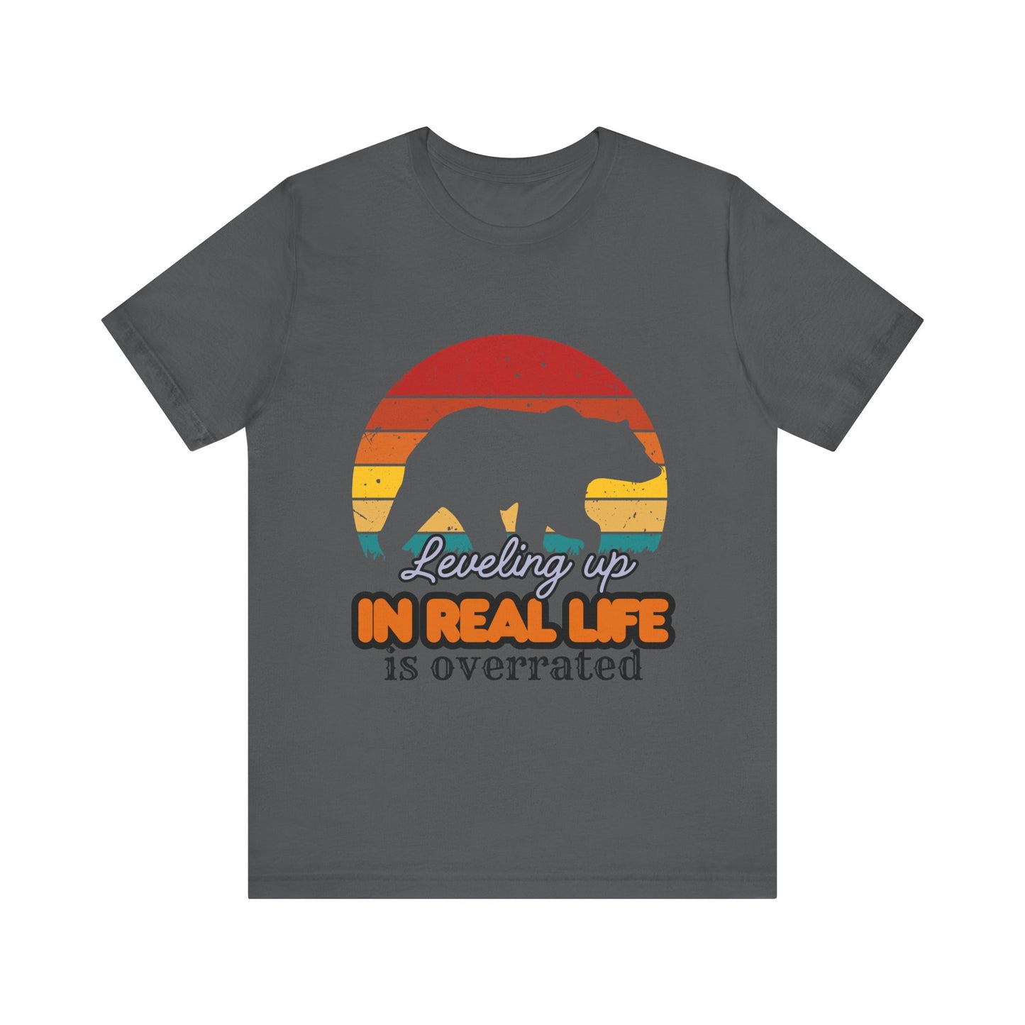 Retro Bear Graphic Tee - 'Leveling Up in Real Life is Overrated', Casual Wear, Gifts for Nature Lovers, Outdoor Adventures, Everyday Style, Gamer Tee