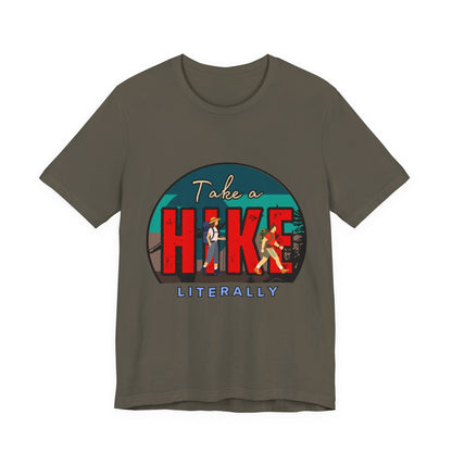 Literally Take a Hike Tee, Unisex Short Sleeve T-Shirt, Hiking Shirt, Outdoor Adventure Gift, Nature Lover Apparel, Casual Wear